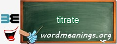 WordMeaning blackboard for titrate